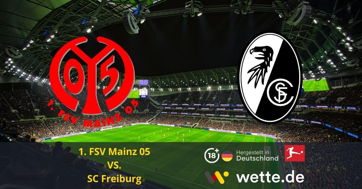 1. FSV Mainz 05 vs. SC Freiburg Bundesliga prognose