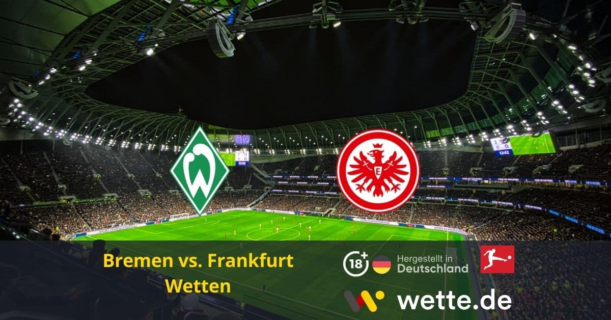 Bremen vs. Frankfurt