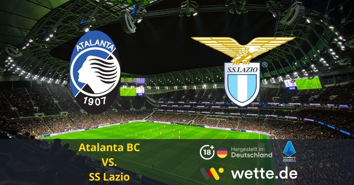 Atalanta BC VS. SS Lazio serie a prognose