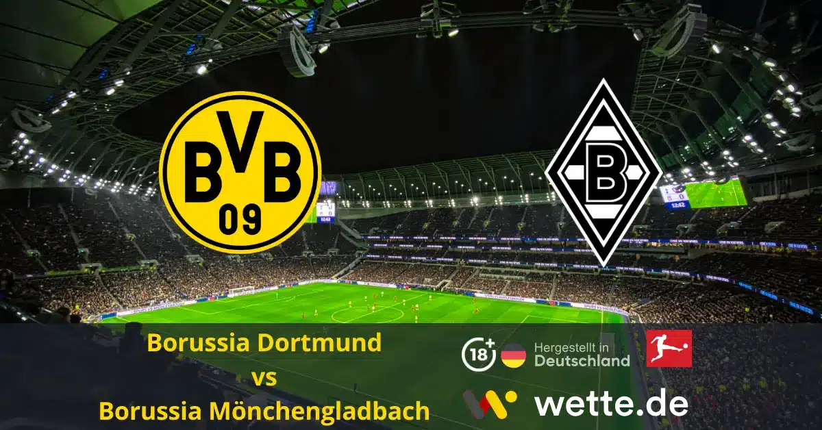 Borussia Dortmund vs Borussia Mönchengladbach bundesliga prognose
