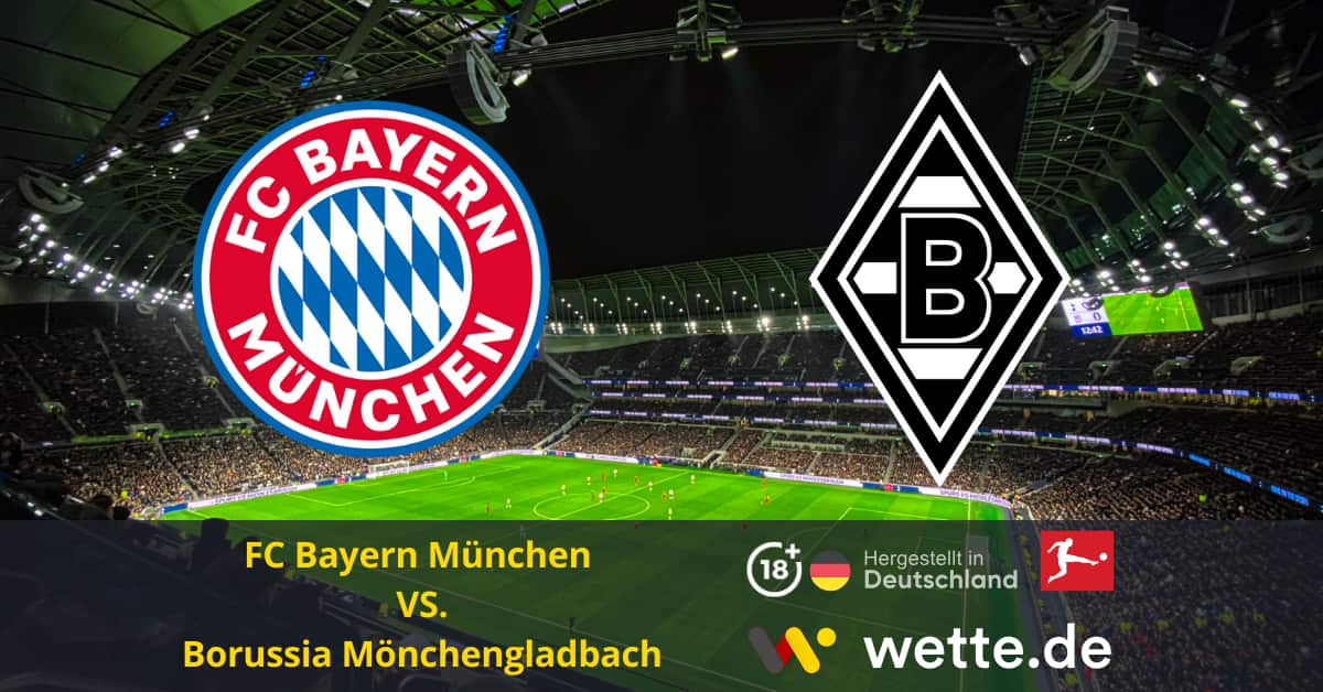 FC Bayern München Borussia Mönchengladbach Bundesliga Prognose