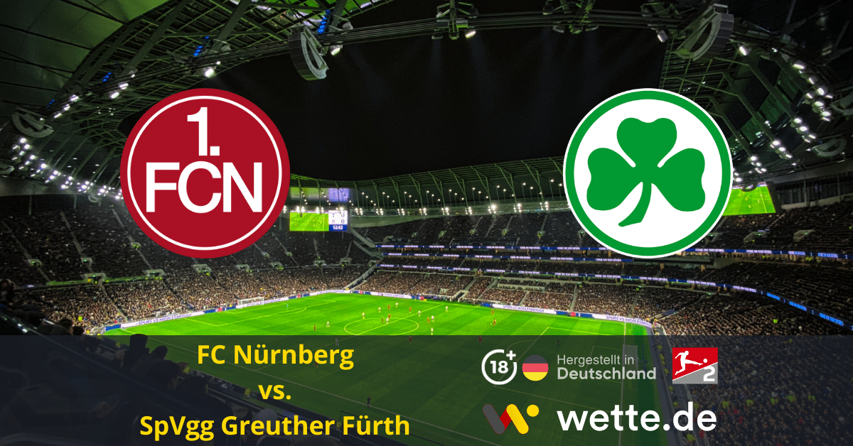 FC Nürnberg vs SpVgg Greuther Fürth Bundesliga 2 Prognose