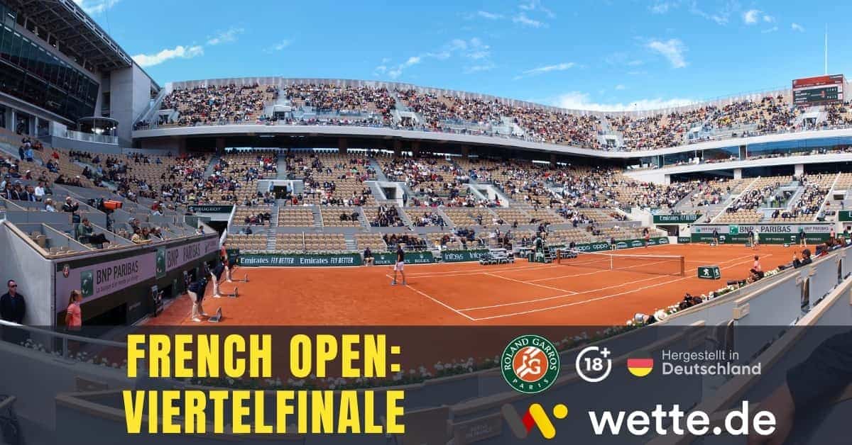 French Open Viertelfinale Prognose