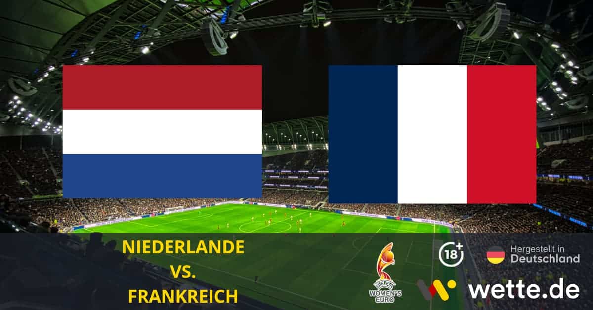 Niederlande vs Frankreich UEFA European Women's Championship Prognose