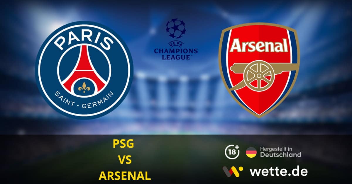 PSG VS Arsenal Champions League Prognose