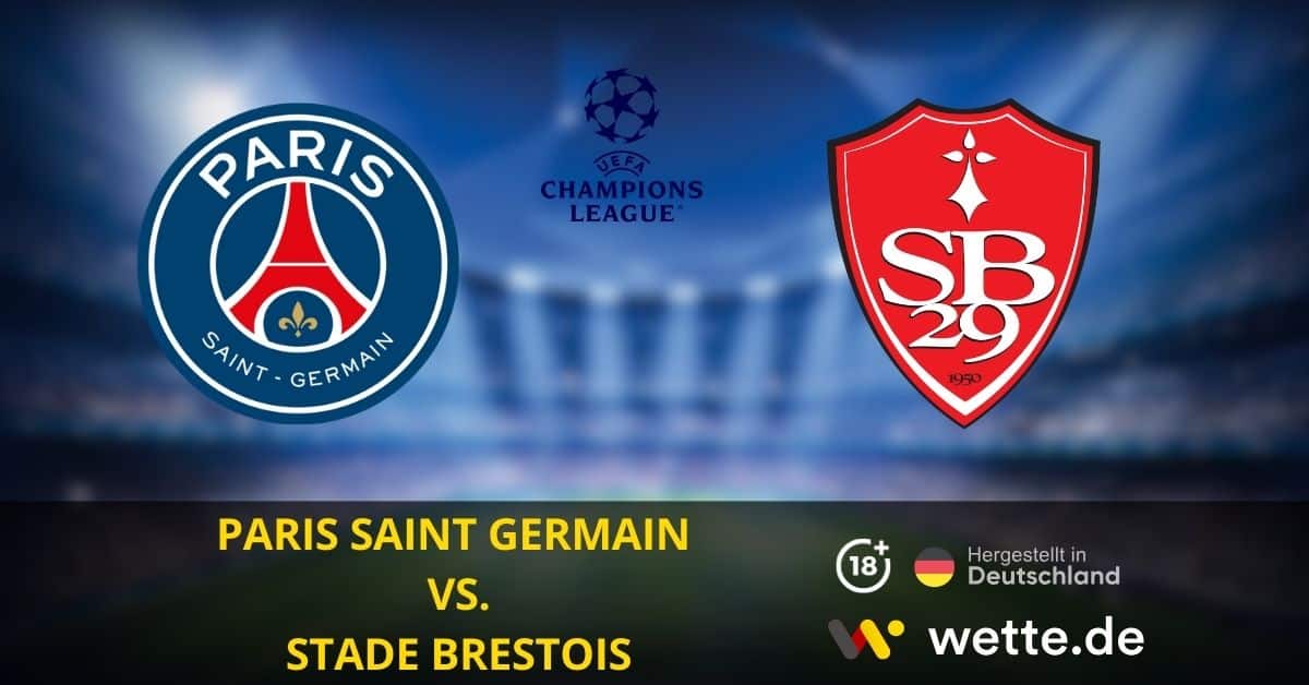 Paris Saint Germain VS. Stade Brestois CL Prognose