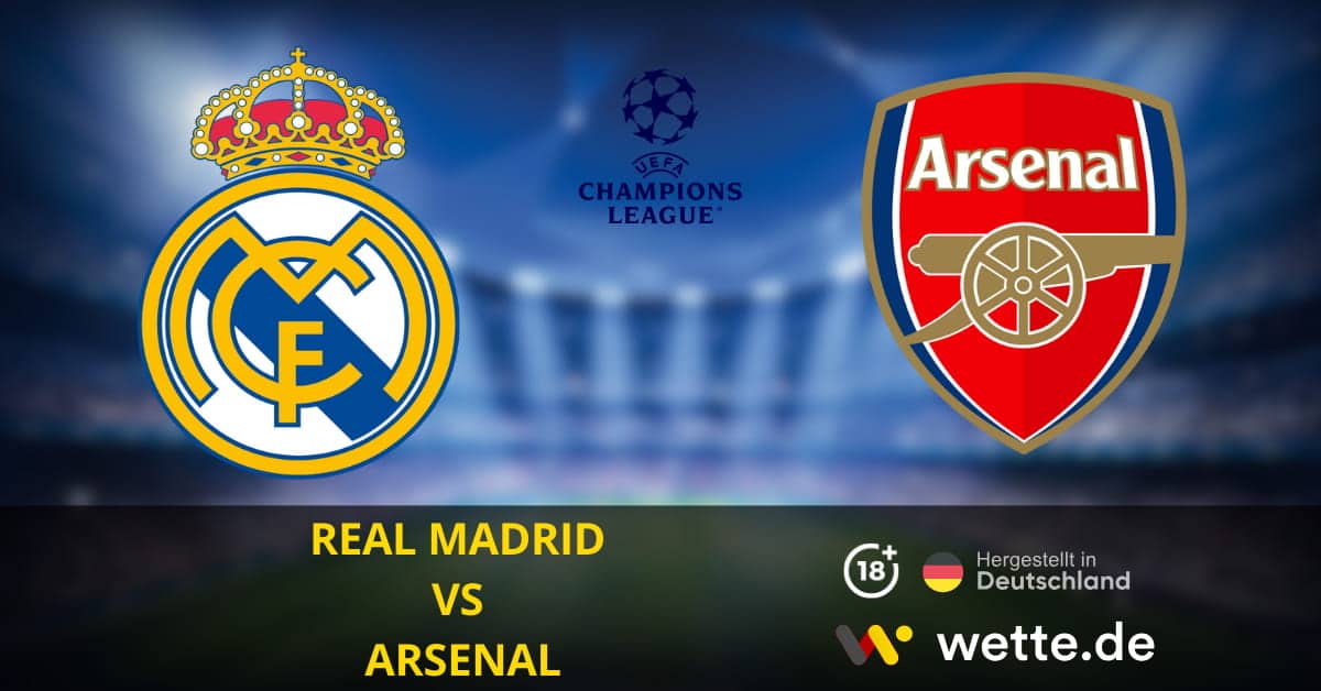 Real Madrid vs Arsenal Champions League Prognose