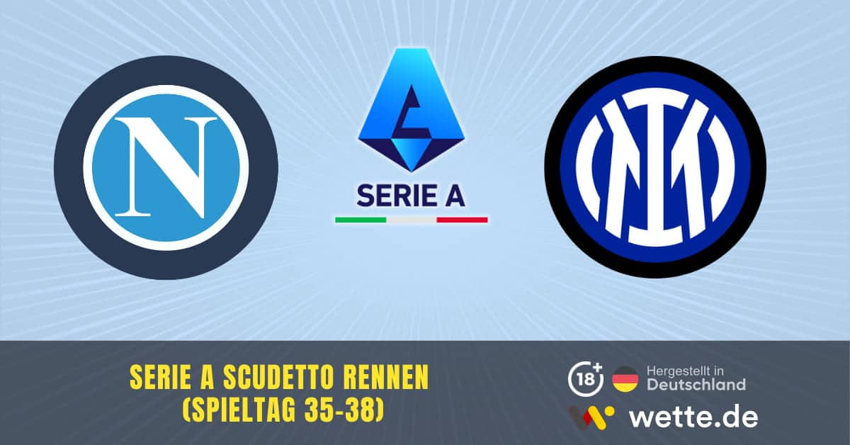 Serie A Scudetto Rennen (Spieltag 35 38)