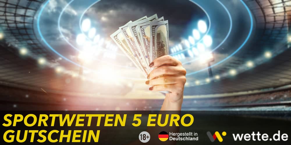 Sportwetten 5 Euro Gutschein Vergleich